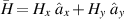 $\bar{H} = H_x \ \hat{a}_x + H_y\ \hat{a}_y$