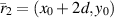 $\bar{r}_{2} = (x_0+2d, y_0)$