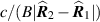 $ c/( B | \widehat{\boldsymbol{R}}_2 - \widehat{\boldsymbol{R}}_1| ) $