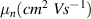 ${\mu _n}({{c}}{{{m}}^2}\;{{V}}{{{s}}^{ - 1}})$