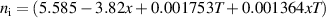 $ {n_{\text{i}}} = \left( {5.585 - 3.82x + 0.001753T + 0.001364xT} \right) $