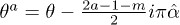 $\theta^a= \theta - \frac{2 a - 1 - m}{2} i \pi \hat \alpha$