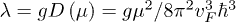 $\lambda =gD\left(\mu\right) =g\mu ^{2}/8\pi^{2}v_{F}^{3}\hbar ^{3}$