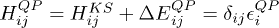 ${H_{ij}^{QP}=H_{ij}^{KS}+{\Delta E}_{ij}^{QP}=\delta_{ij}\epsilon_i^{QP}}$