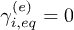 $\gamma_{i,eq}^{(e)}=0$