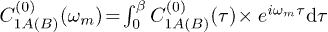 $C^{(0)}_{1A(B)}(\omega_{m})\!=\!\int^{\beta}_{0}C^{(0)}_{1A(B)}(\tau)\!\times e^{i\omega_{m}\tau} \text{d}\tau$