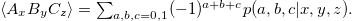 $\langle A_{x} B_{y} C_{z} \rangle = \sum_{a,b,c=0,1} (-1)^{a+b+c} p(a,b,c\vert x,y,z).$