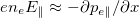 $e n_{e} E_\parallel\approx - \partial p_{e\parallel}/\partial x$