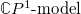 $\mathbb {C}P^{1}\text{-model}$ 