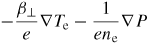 $-\dsty\frac{\beta_\perp}{e} \nabla T_{{\rm e}} - \dsty\frac{1}{en_{\rm e}}\nabla P$
