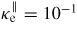 $\kappa_{\rm e}^\parallel=10^{-1}$