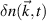 $\delta n(\vec{k}, t)$