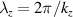 $\lambda_z = 2\pi/k_z$