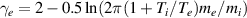 $\gamma_e = 2 - 0.5\ln (2\pi(1+T_i/T_e)m_e/m_i)$