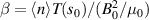 $\beta = \langle n \rangle T(s_{0}) / (B_0^{2}/ \mu_0)$