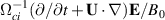 $\Omega_{ci}^{-1}(\partial/\partial t + \mathbf{U}\cdot\nabla) \mathbf{E}/B_0$