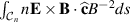 $\int_{{\mathcal{C}}_n}n\mathbf{E}\times\mathbf{B}\cdot\widehat{\mathbf{c}}B^{-2}d{s}$