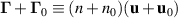 $\boldsymbol{\Gamma} +\boldsymbol{\Gamma}_0\equiv (n+n_0)(\mathbf{u}+\mathbf{u}_0)$