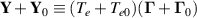 $\mathbf{Y}+\mathbf{Y}_0\equiv (T_e+T_{e0})(\boldsymbol{\Gamma} +\boldsymbol{\Gamma}_0)$