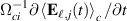 $\Omega_{ci}^{-1} \partial \left\langle \mathbf{E}_{\ell,j}(t)\right\rangle_c/\partial t$