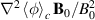 $\nabla^2 \left\langle\phi\right\rangle_c\mathbf{B}_0/B_0^2$