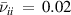 ${\bar \nu _{ii}}\,\, = \,\,0.02$