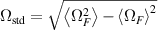 $\Omega_\mathrm{std} = \sqrt{\left\langle \Omega_F^2 \right\rangle - \left\langle \Omega_F \right\rangle^2 }$