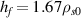 $h_f = 1.67\rho_{s0}$