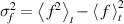 $\sigma_f^2 = \left\langle\ f^{\,2} \right\rangle_t - \left\langle\ f\ \right\rangle_t^2 $