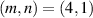 $\left(m,n\right) = \left(4,1\right)$