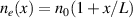 $n_e(x) = n_0(1+x/L)$