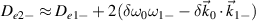 $D_{e2-}\approx D_{e1-}+2(\delta\omega_0\omega_{1-}-\delta\vec{k}_0\cdot\vec{k}_{1-})$