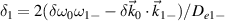$\delta_1 = 2(\delta\omega_0\omega_{1-}-\delta\vec{k}_0\cdot\vec{k}_{1-})/D_{e1-}$