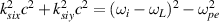 $k_{six}^2c^2+k_{siy}^2c^2 = (\omega_i-\omega_L)^2-\omega_{pe}^2$