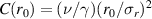 $C(r_0) = (\nu/\gamma) (r_0/\sigma_r)^2$
