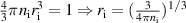 $\frac{4}{3}\pi n_\mathrm{i}r_\mathrm{i}^{3} = 1\Rightarrow r_\mathrm{i} = (\frac{3}{4\pi n_\mathrm{i}})^{1/3}$