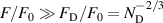 $F/F_{0}\gg F_\mathrm{D}/F_{0} = N_\mathrm{D}^{-2/3}$