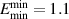 $E_\mathrm{min}^\mathrm{min} = 1.1$
