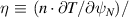 $\eta\,\equiv\,(n \cdot \partial T/\partial \psi_N)/$