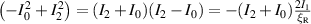 $\left(-I_0^{\,2} + I_2^{\,2}\right) = (I_2+I_0)(I_2-I_0) = -(I_2+I_0)\frac{2 I_1}{\xi_\mathrm R}$
