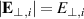 $|\mathbf{E}_{\perp,i}| = E_{\perp,i}$