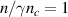 $n/\gamma n_c = 1$