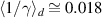 $\langle1/\gamma\rangle_{d}\cong 0.018$