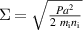 $\Sigma = \sqrt{\frac{Pa^2}{2~m_\mathrm{i} n_\mathrm{i}}}$