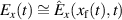 $E_x(t)\cong \hat E_{x}(x_\mathrm{f}(t),t)$