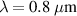 $\lambda = 0.8~\mu\textrm{m}$