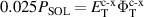 $0.025{P_{{\text{SOL}}}} = E_{\text{T}}^{{\text{c-x}}}\Phi _{\text{T}}^{{\text{c-x}}}$