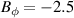 $B_\phi = {-2.5}$