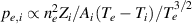 $p_{e,i} \propto n_e^2 Z_i/A_i (T_e - T_i)/ T_e^{\,3/2}$