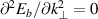 ${\partial^2 E_b/\partial k_{\perp}^2 = 0}$
